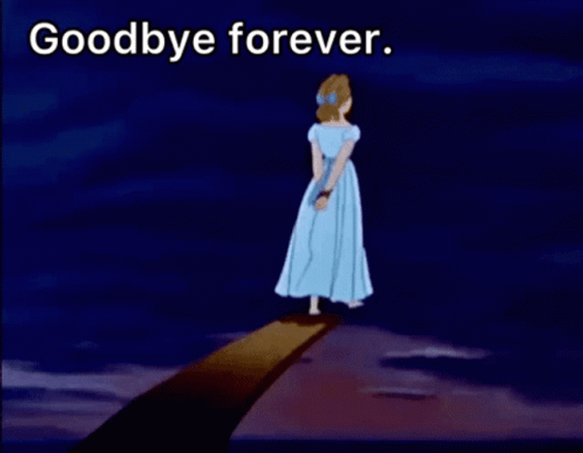 Well Bye Forever Wendy Darling GIF