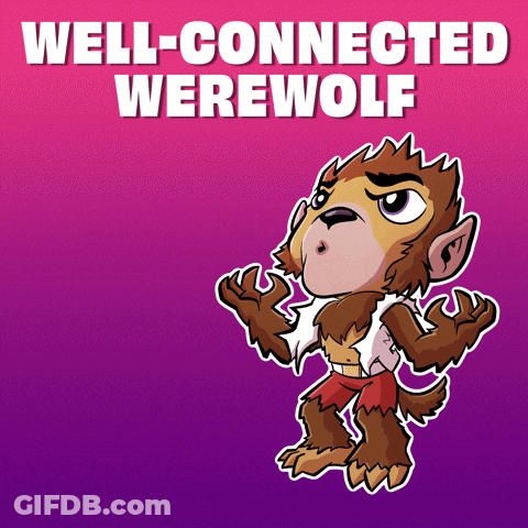 Well-Connected Werewolf GIF