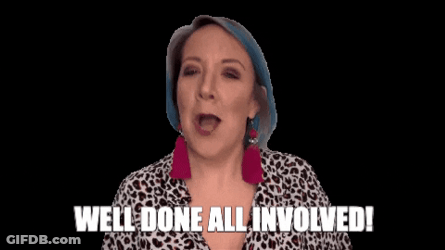 Well Done All Involved GIF