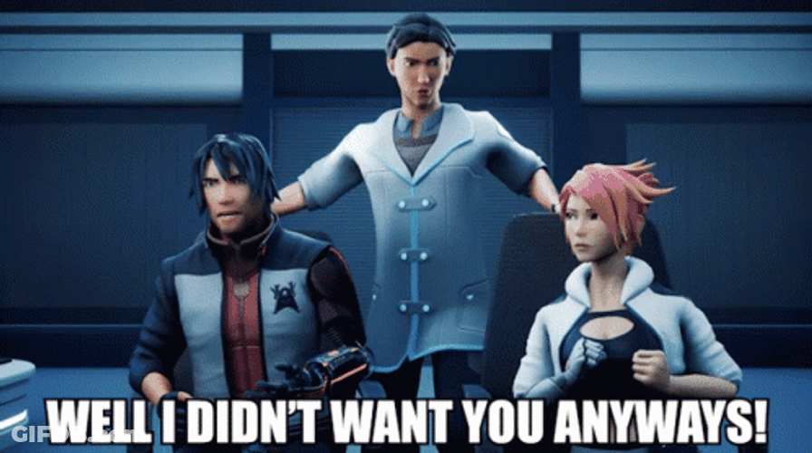 Well I Didn't Want You Anyway GIF