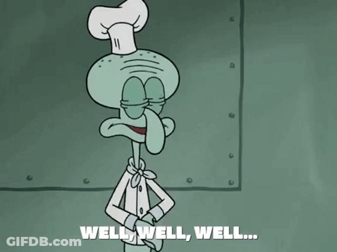 Well Well Well Wicked Squidward GIF