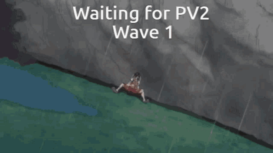 Well Were Waiting For PV2 Wave 1 GIF
