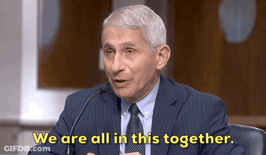 Were All In This Together Anthony Fauci GIF