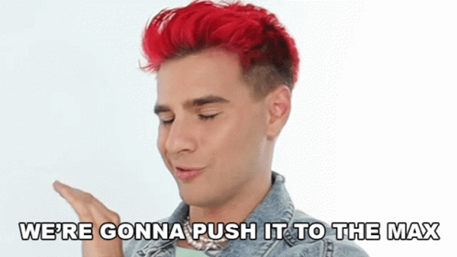 Were Gonna Push It To The Max Brad Mondo GIF
