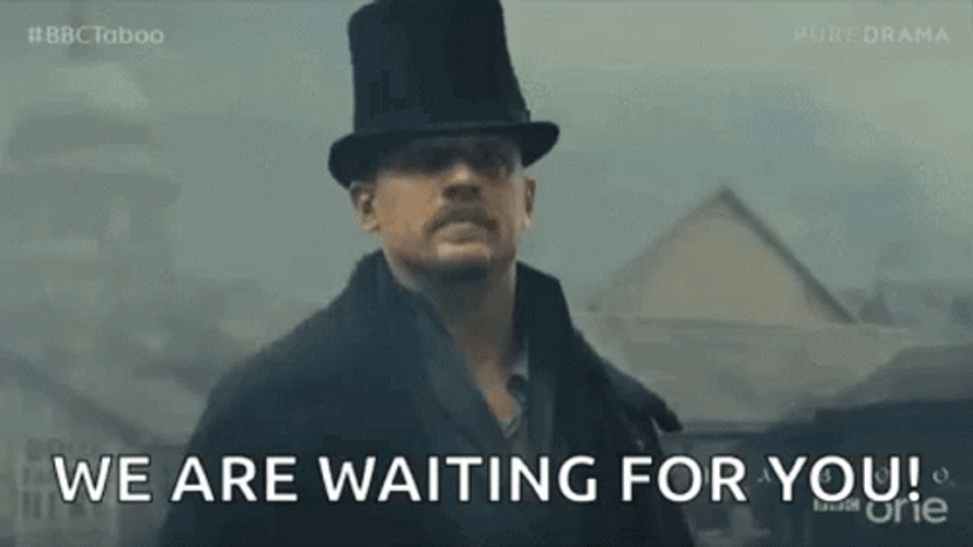 Were Waiting James Delaney Taboo GIF