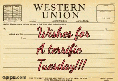 Western Union Wishes For A Terrific Tuesday Letter GIF