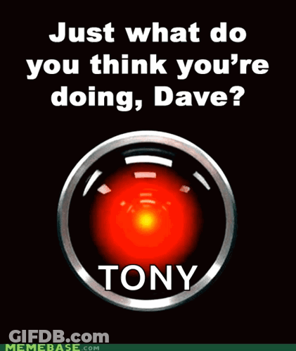What Are You Doing Dave Tony Meme GIF