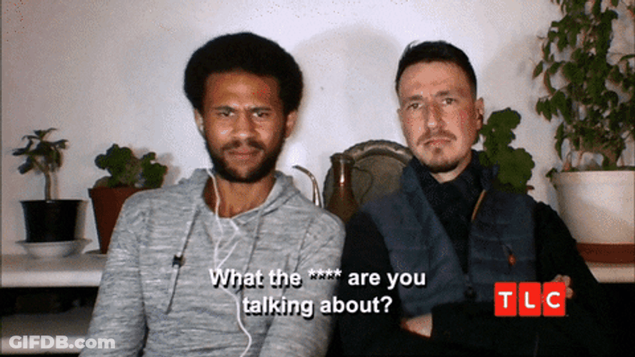 What Are You Talking About Now Man GIF