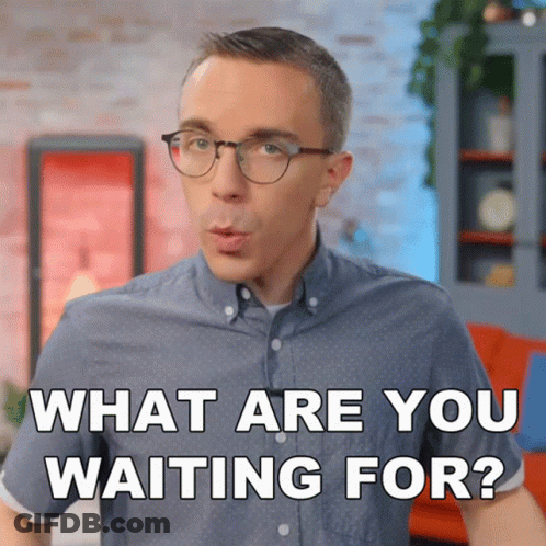 What Are You Waiting For Austin Evans GIF