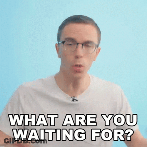 What Are You Waiting For Austin Evans GIF