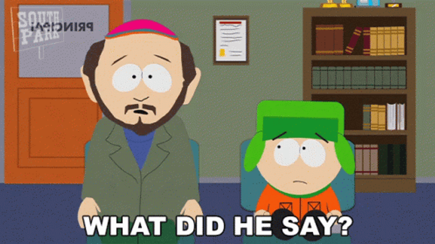 What Did He Say Meme Gerald Broflovski GIF