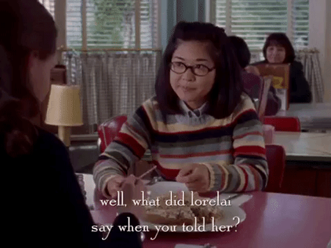 What Did Lorelai Say When You Told Her GIF