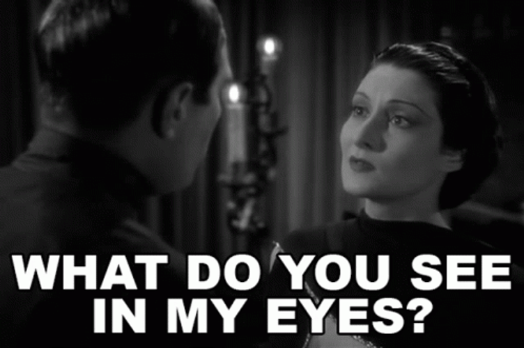 What Do You See My Eyes My Eyes GIF