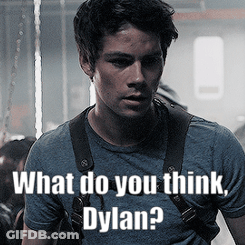 What Do You Think Dylan GIF