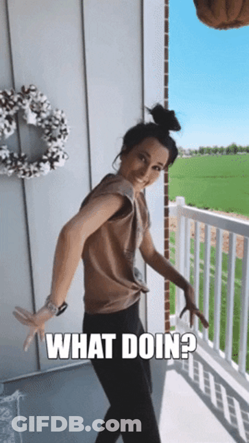 What Doin Tell Me More GIF