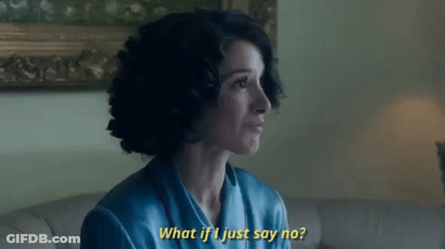 What If I Just Say No GIF