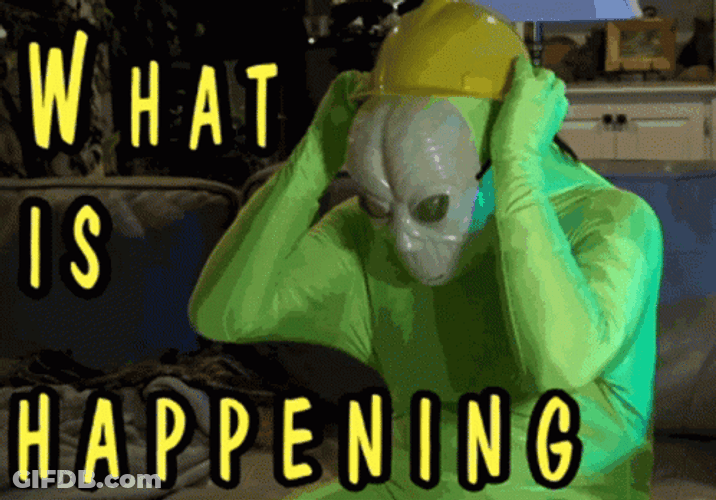 What Is Happening Alien Mask GIF