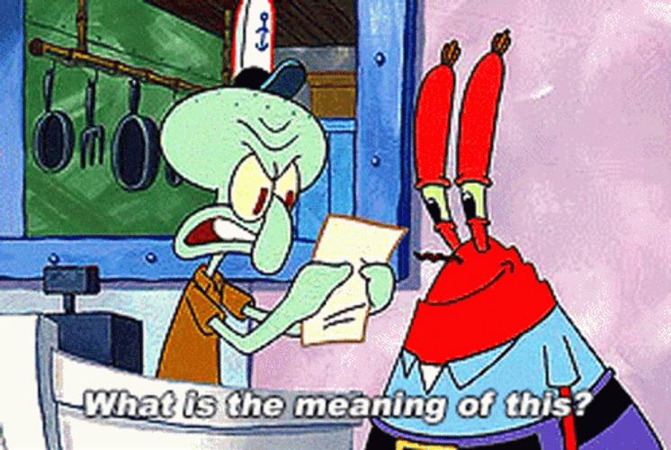 What Is The Meaning Squidward Mr. Krabs GIF