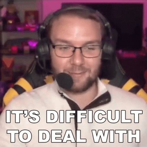 What Like Its Hard To Deal With GIF