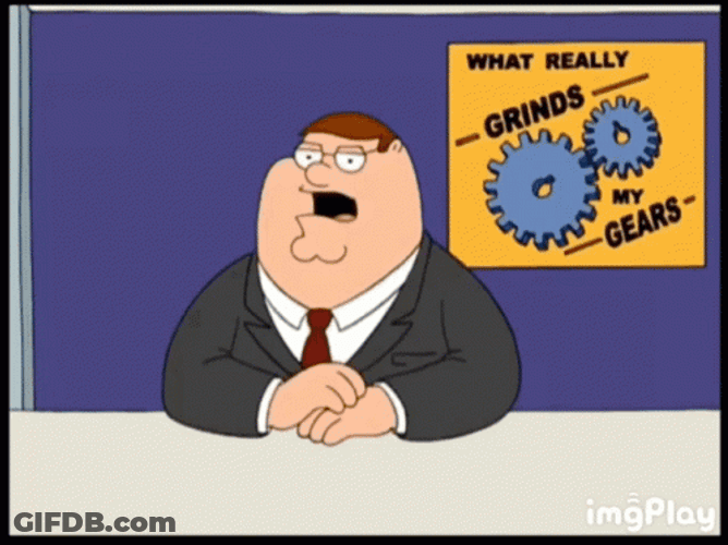 What Really Grinds Gear Peter Griffin GIF