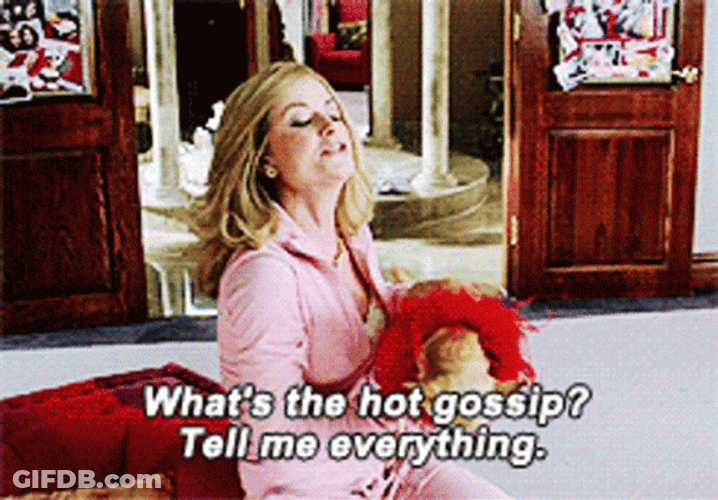 What's The Hot Gossip GIF