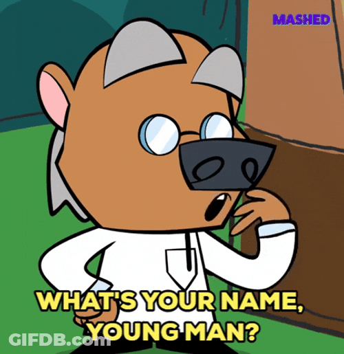 What's Your Name Young Man GIF