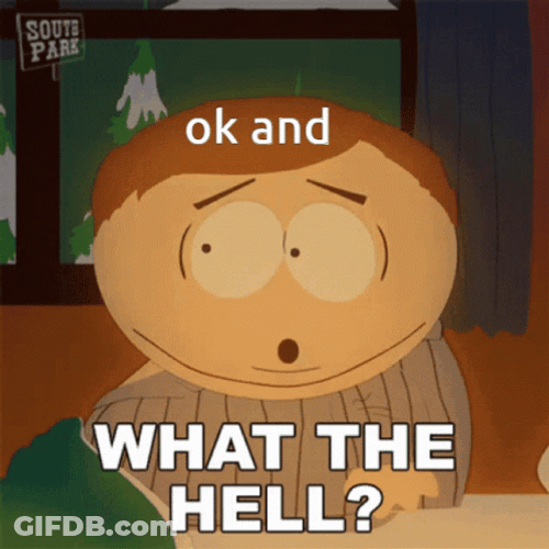 What The Hell Ok And South Park Stan Marsh GIF