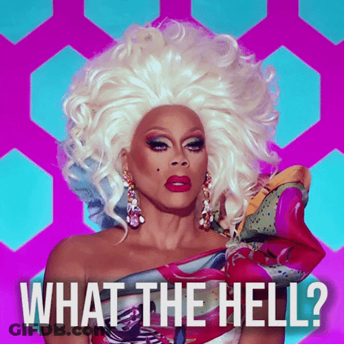 What The Hell RuPaul GIF