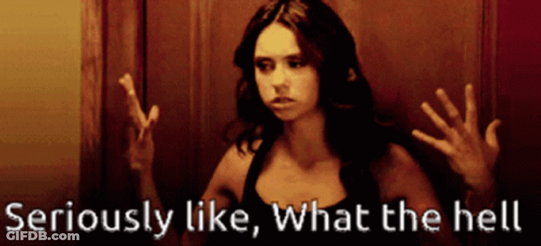 What The Hell Seriously Like GIF