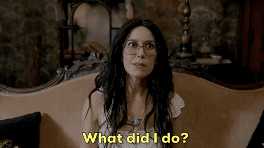 What The What Did I Do This Time GIF