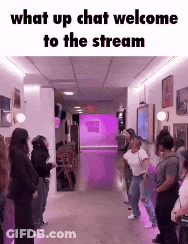 What Up Chat Welcome To The Stream People In Hallway GIF