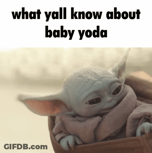 What Yall Know About Baby Yoda GIF
