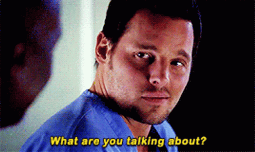 Whatchu Talkin Bout Willis Alex Greys Anatomy GIF