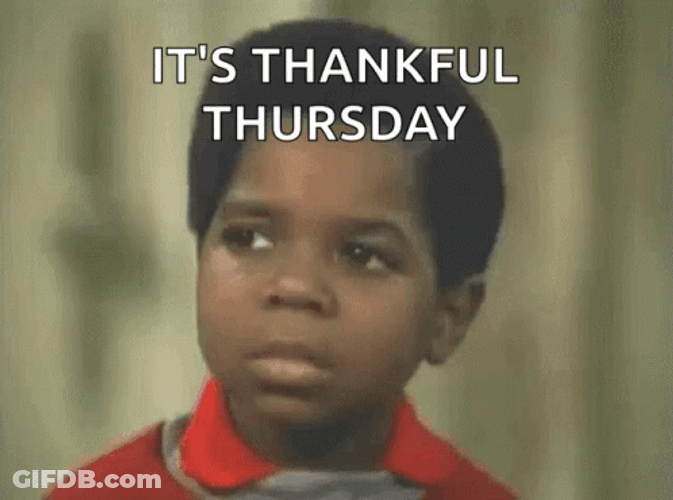 Whatchu Talkin Bout Willis Thankful Thursday GIF