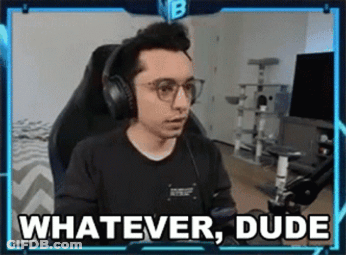 Whatever Dude GIF