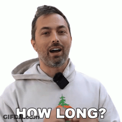 When And How Long GIF