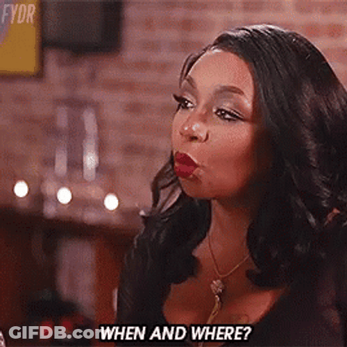 When And Where Huh GIF
