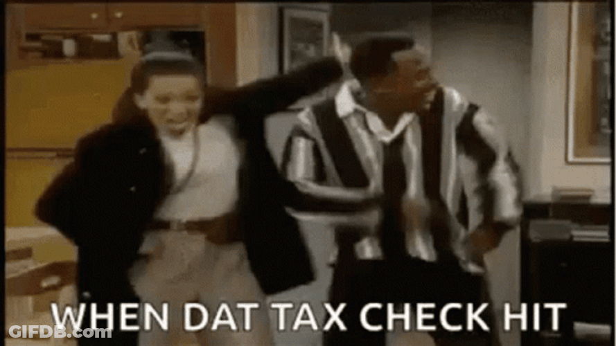 When Dat Taxes Check Hit GIF
