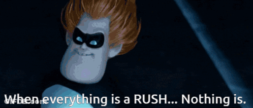 When Everything Is A Rush Nothing Is Written On A Poster GIF