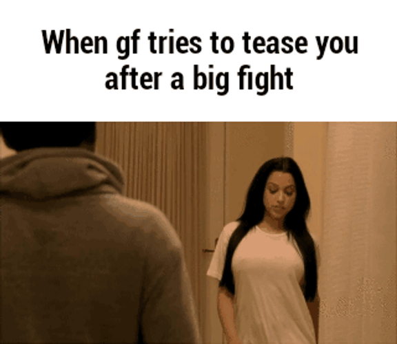 When Gf Tries To Tease You GIF
