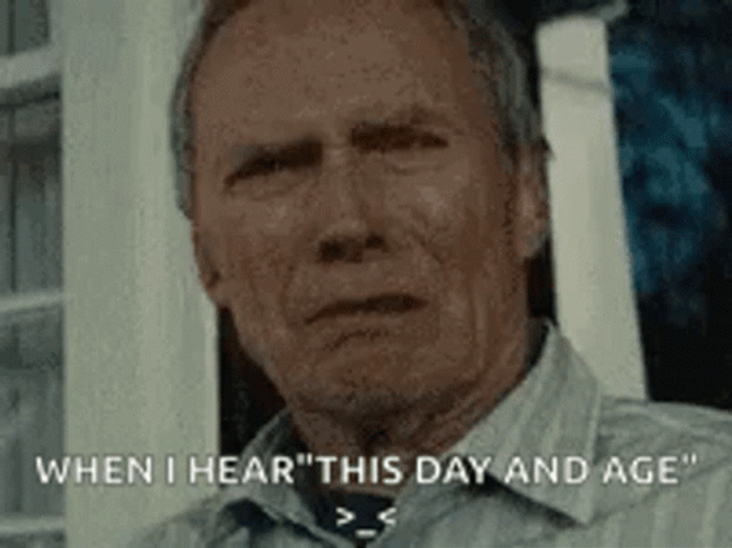 When I Hear Grumpy Old Man Clint Eastwood GIF