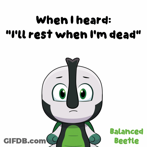 Ill Rest When I'm Dead Balanced Beetle GIF