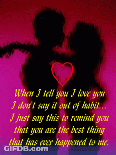 I Love You Not Out Of Habit GIF