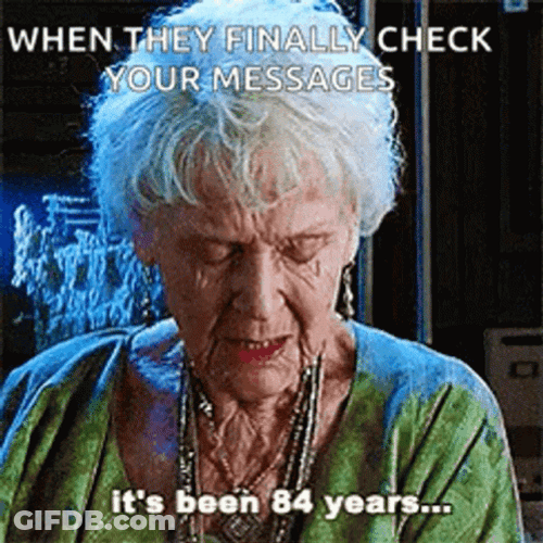 When It's Been 84 Years Messages GIF