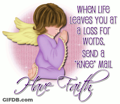 When Life Leaves You At A Loss For Words Send A Knee Mail Have Faith Card GIF