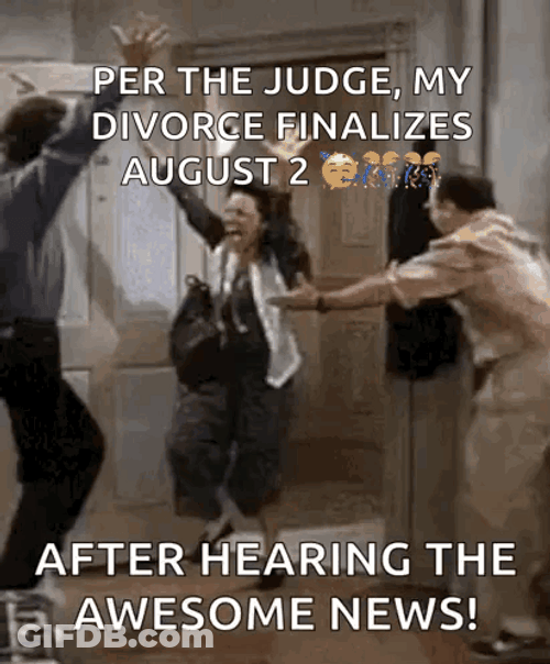 When My Divorce Finalizes GIF
