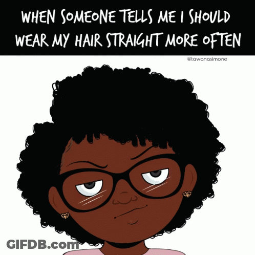 When Someone Tells Me To Wear Hair Straight GIF