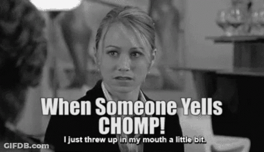 When Someone Yells Chomp GIF