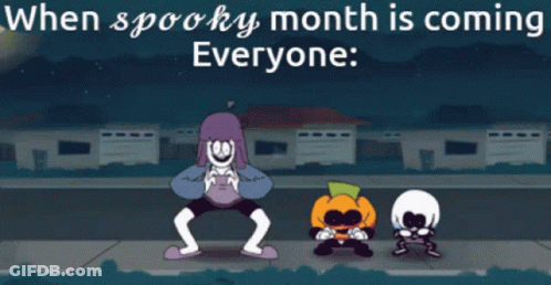 When Spooky Month Is Coming Everyone GIF