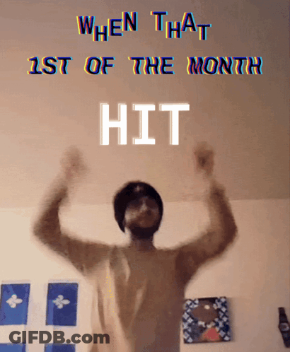 When That 1St Of The Month Hit Is Written Above A Man GIF